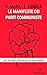Le Manifeste du Parti Communiste: Avec les préfaces historiques et les notes complètes (French Edition)