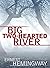 Big Two-Hearted River by Ernest Hemingway