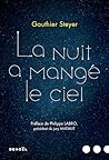 La nuit a mangé le ciel La nuit a mangé le ciel