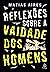 Reflexões sobre a vaidade dos homens (Clássicos da literatura mundial) (Portuguese Edition)