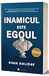 Inamicul este egoul