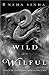 Wild And Wilful
