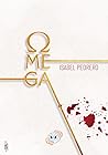 Omega by Isabel Pedrero