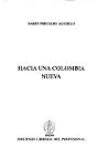 Hacia una Colombia nueva (Spanish Edition) Hacia una Colombia nueva (Spanish Edition)