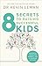 8 Secrets to Raising Successful Kids by Kevin Leman