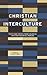 Christian Interculture by Arun W. Jones
