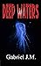 Deep Waters