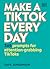 Make a TikTok Every Day by Dave Jorgenson
