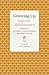 Growing Up: Stories about Adolescence from the Flannery O'Connor Award for Short Fiction