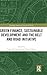 Green Finance, Sustainable Development and the Belt and Road Initiative (Routledge Studies on Asia in the World)