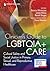 Clinician's Guide to LGBTQIA+ Care: Cultural Safety and Social Justice in Primary, Sexual, and Reproductive Healthcare
