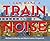 I Can Make a Train Noise