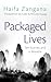 Packaged Lives by Haifa Zangana