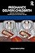 Pregnancy, Delivery, Childbirth