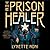 The Prison Healer by Lynette Noni The Prison Healer by Lynette Noni