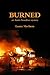 Burned by Laura Mechem