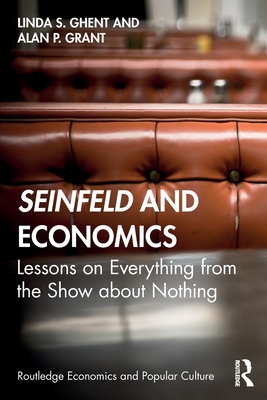 Seinfeld and Economics (Routledge Economics and Popular Culture Series)