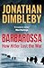 Barbarossa: How Hitler Lost the War