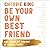 Be Your Own Best Friend by Chessie King