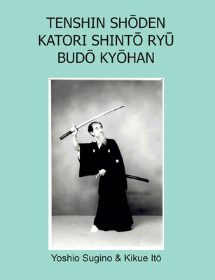 Tenshin Shōden Katori Shintō Ryū Budō Kyōhan (Italian Edition)