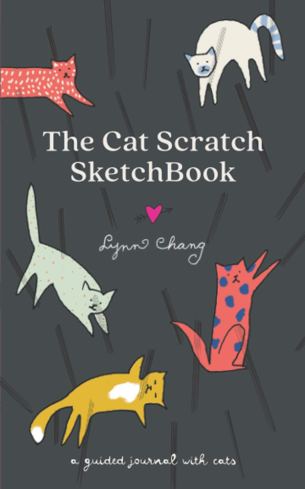 A Cat Scratch SketchBook: A Guided Journal with Cats (Paperback)