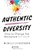 Authentic Diversity