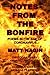 Notes From The Bonfire: Poems In The Age of Coronavirus