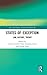 States of Exception (Law and Politics)