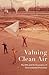 Valuing Clean Air: The EPA ...