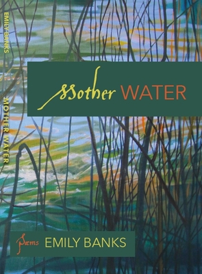 Mother Water: Poems (Critical Ethnic Studies and Visual Culture)