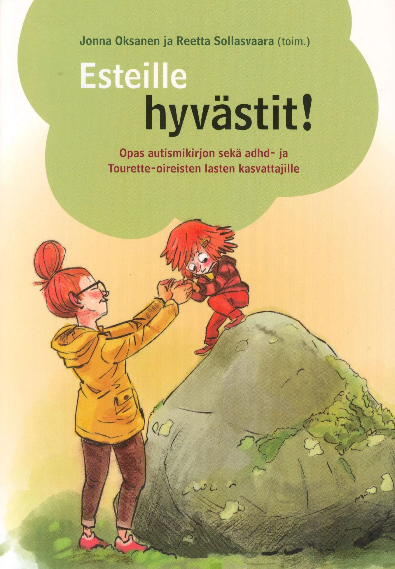 Esteille hyvästit! - Opas autismikirjon sekä adhd- ja Tourette-oireisten lasten kasvattajille