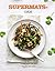 Supermatsköket : härlig mat...