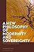New Philosophy of Modernity and Sovereignty, A: Towards Radical Historicisation