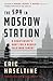 Spy in Moscow Station