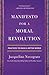 Manifesto for a Moral Revol...