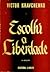 Escolhi a Liberdade