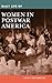 Daily Life of Women in Postwar America by Nancy Hendricks