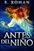 Antes del Niño: Edición de Letra Grande (Spanish Edition)