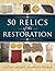 50 Relics of the Restoration
