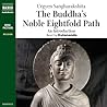 The Buddha's Noble Eightfold Path The Buddha's Noble Eightfold Path