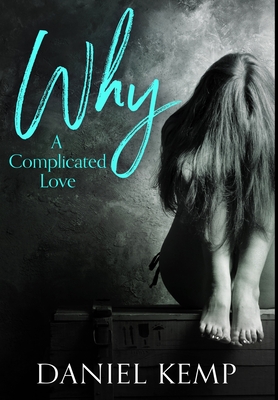Why - A Complicated Love (Hardcover)