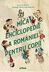 Mică enciclopedie a României pentru copii