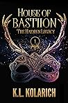 House of Bastiion by K.L. Kolarich