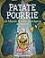 Patate Pourrie: Le Légume Le Plus Courageux Du Monde!