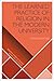 Learned Practice of Religion in the Modern University, The (Scientific Studies of Religion: Inquiry and Explanation)