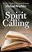 Spirit Calling: Listening to God Within You