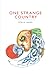 One Strange Country by Stella Hayes One Strange Country by Stella Hayes
