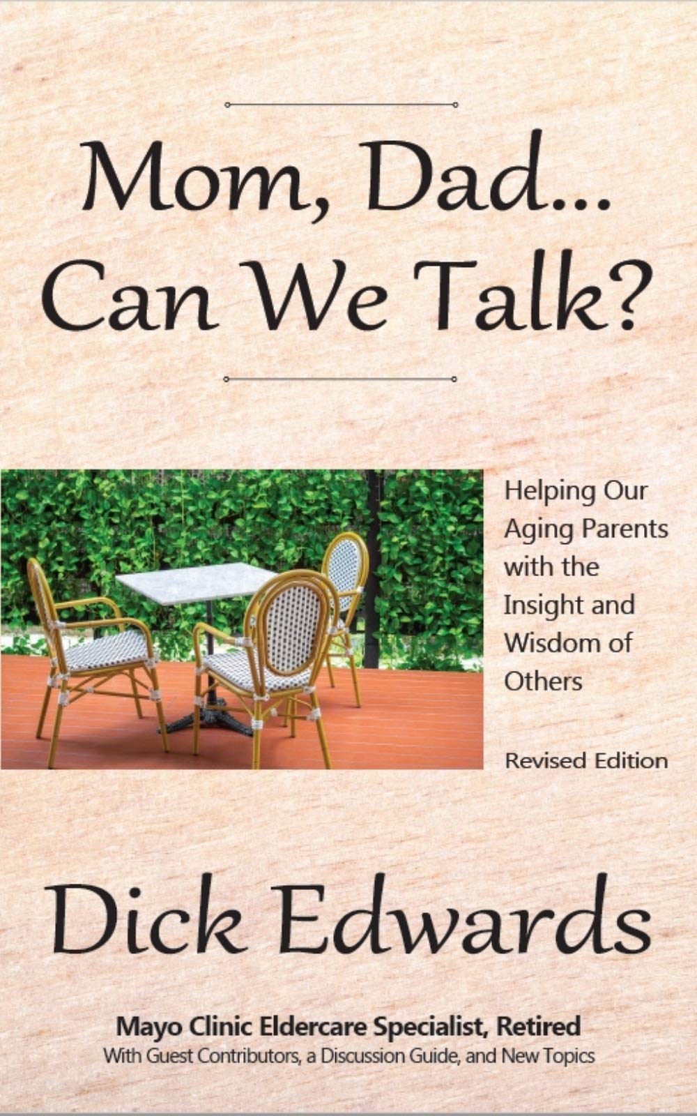 Mom, Dad...Can We Talk?: Helping Our Aging Parents with the Insight and Wisdom of Others (Kindle Edition)