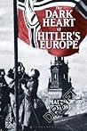 The Dark Heart of Hitler's Europe by Martin Winstone
