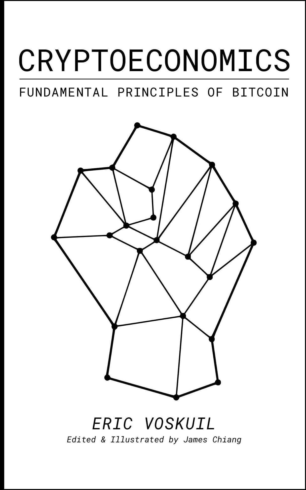 Cryptoeconomics: Fundamental Principles of Bitcoin (Kindle Edition)